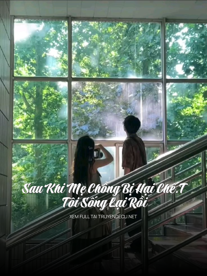 
                            Sau Khi Mẹ Chồng Bị Hại Chế.T, Tôi Sống Lại Rồi