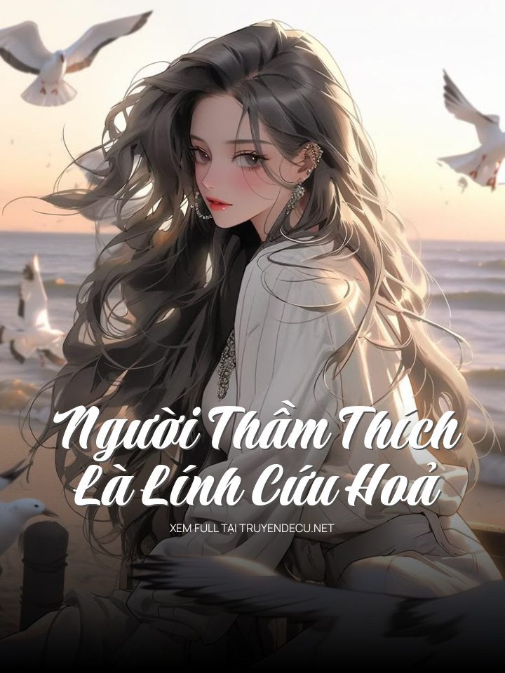 Người Thầm Thích Là Lính Cứu Hoả