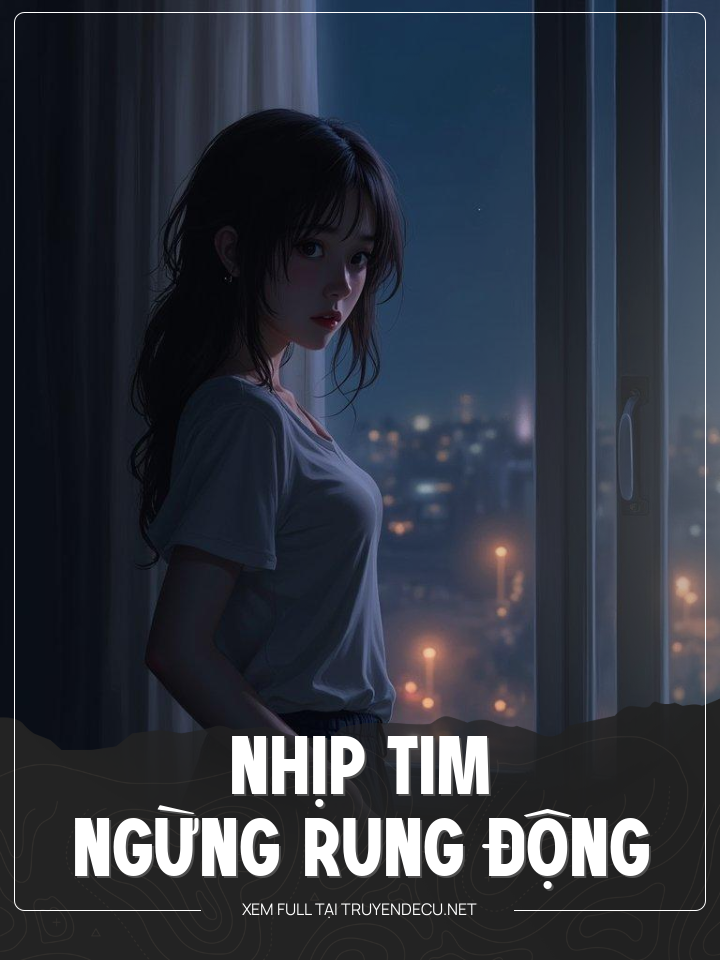 
                            Nhịp Tim Ngừng Rung Động