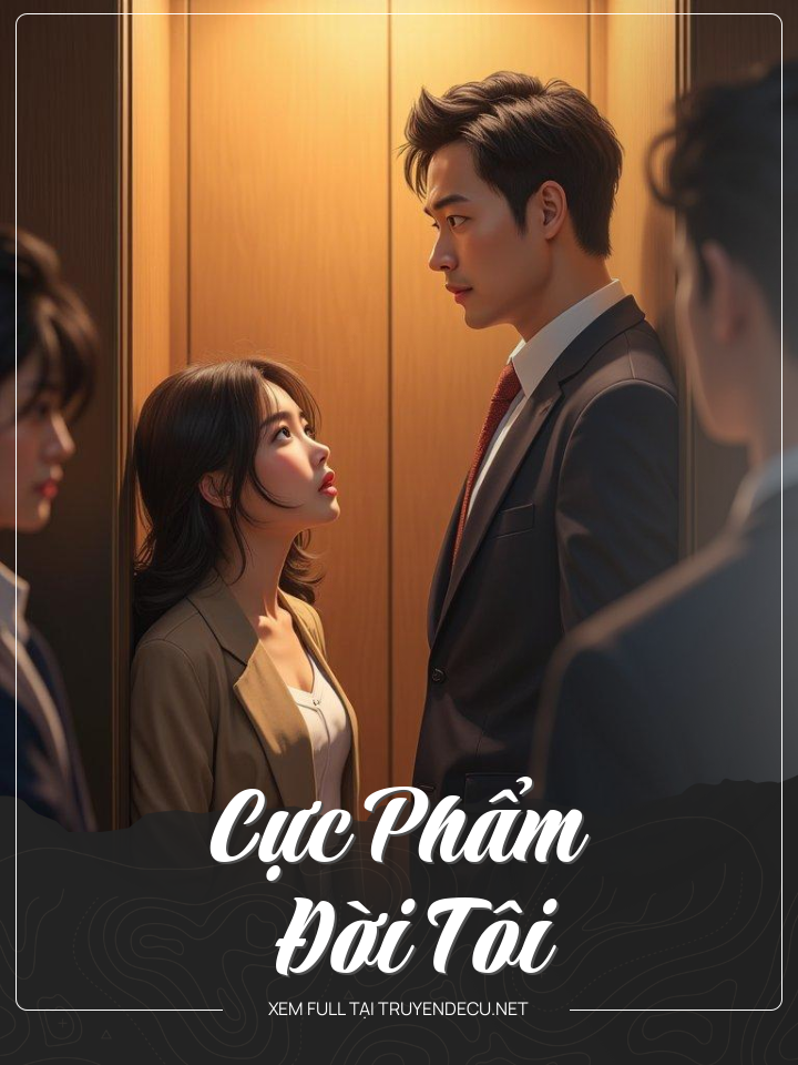
                            Cực Phẩm Đời Tôi