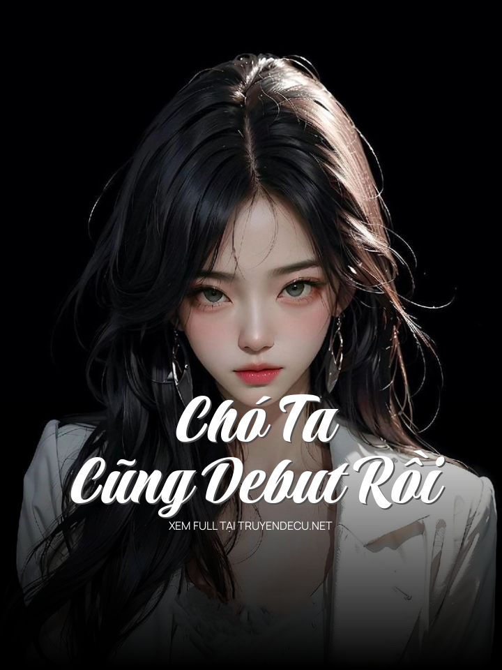 Chó Ta Cũng Debut Rồi