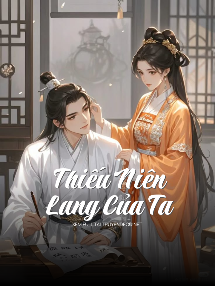 
                            Thiếu Niên Lang Của Ta