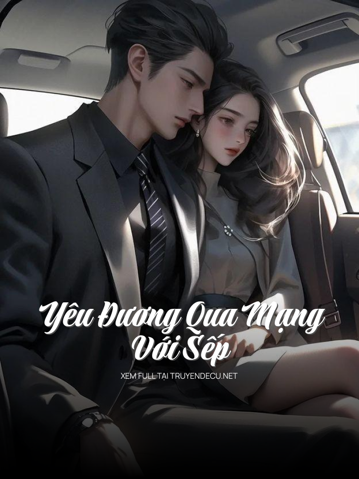 Yêu Đương Qua Mạng Với Sếp