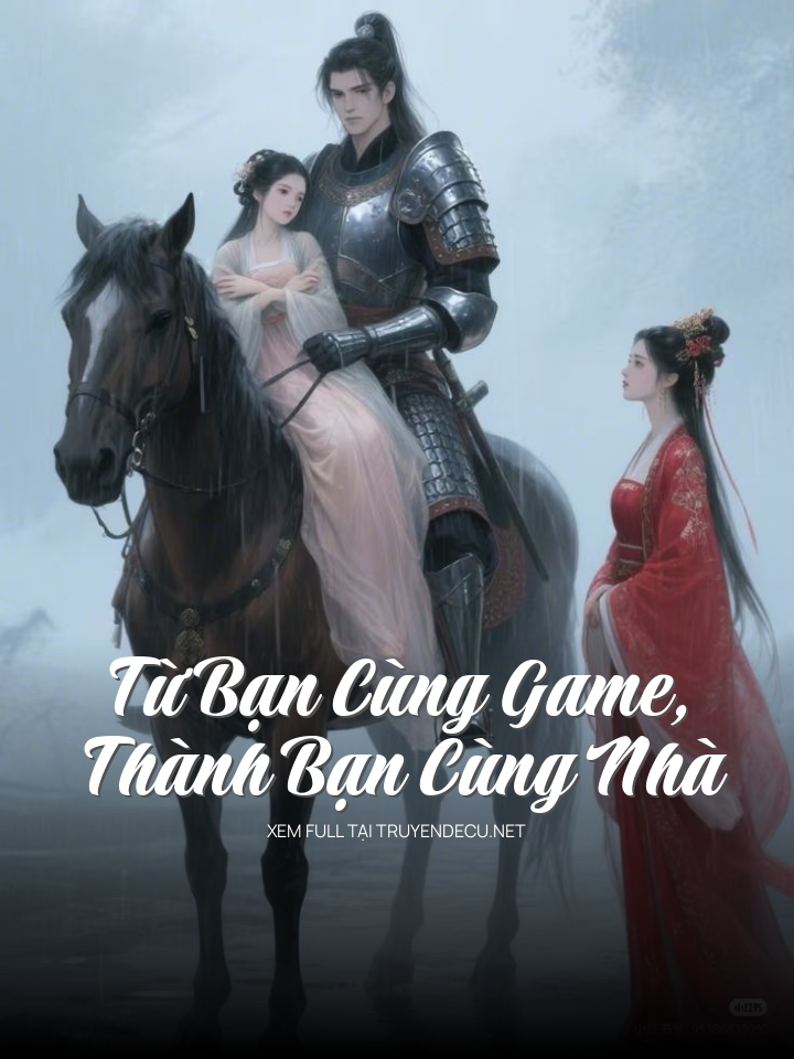 
                            Từ Bạn Cùng Game, Thành Bạn Cùng Nhà
