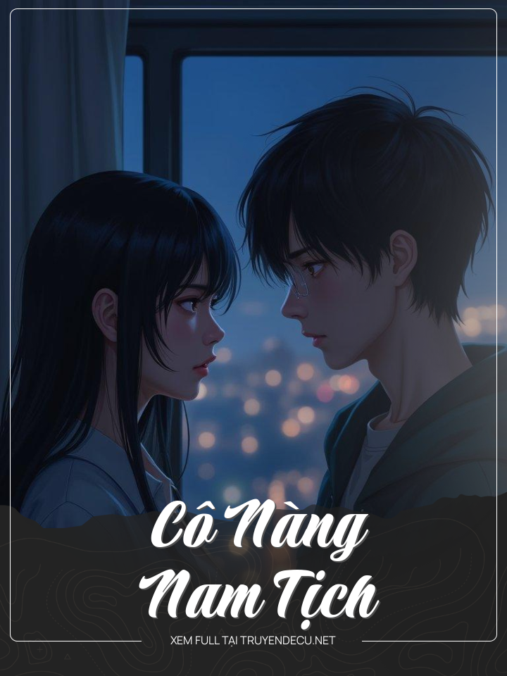 
                            Cô Nàng Nam Tịch