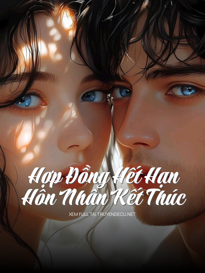 
                            Hợp Đồng Hết Hạn, Hôn Nhân Kết Thúc