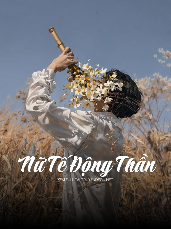 
                            Nữ Tế Động Thần