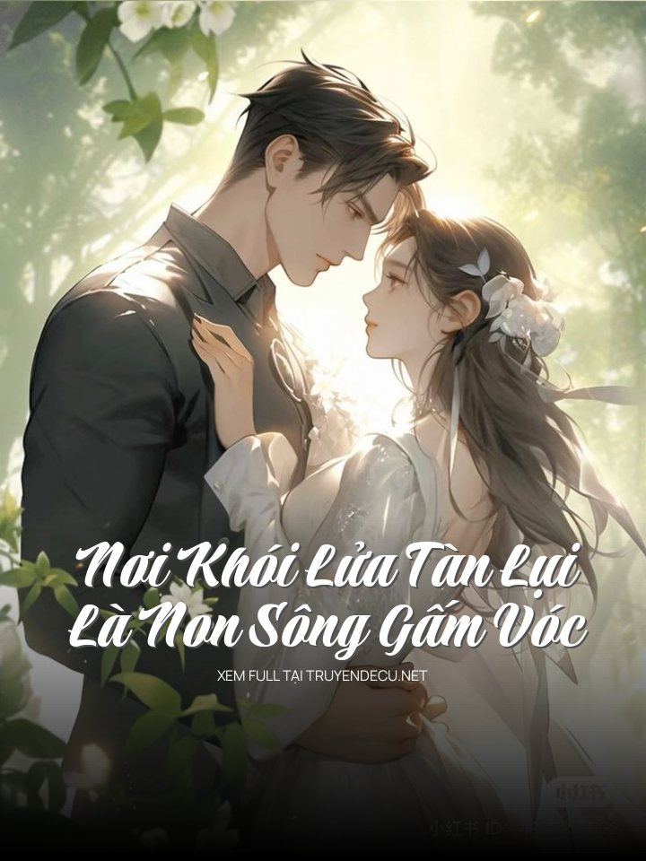 
                            Nơi Khói Lửa Tàn Lụi Là Non Sông Gấm Vóc