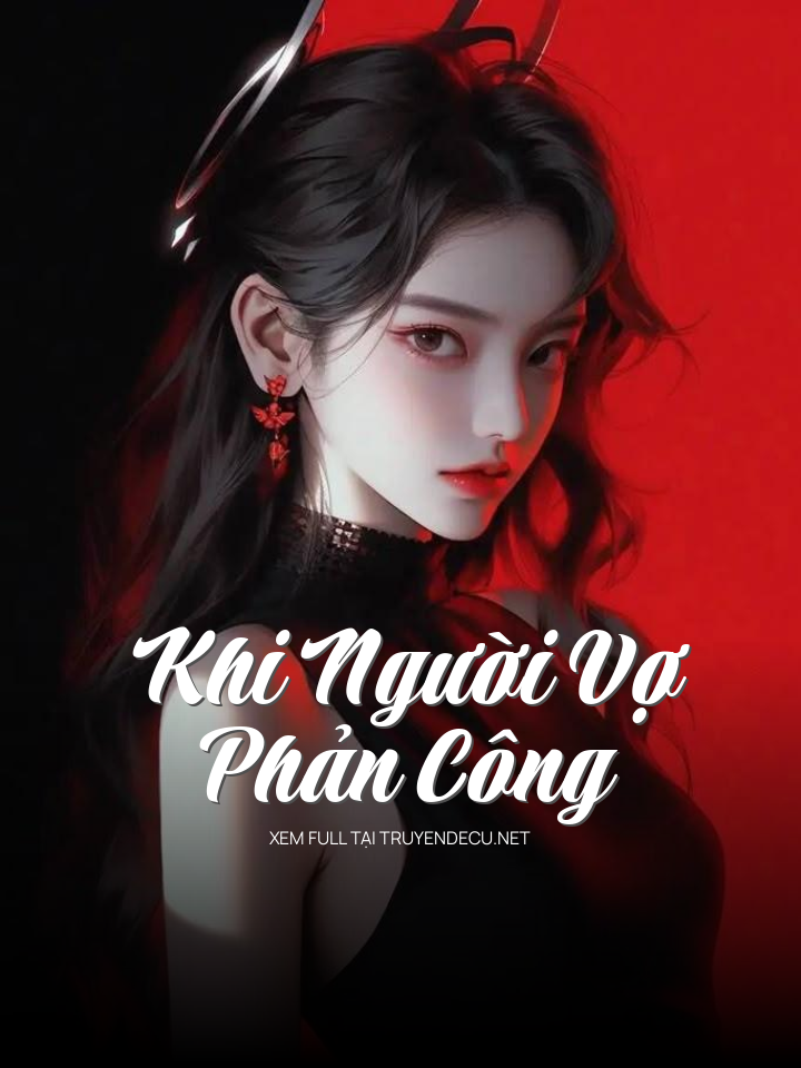 
                            Khi Người Vợ Phản Công