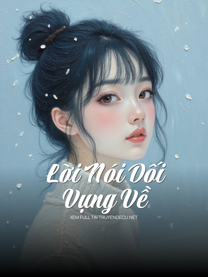 
                            Lời Nói Dối Vụng Về