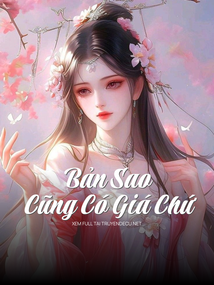 
                            Bản Sao Cũng Có Giá Chứ