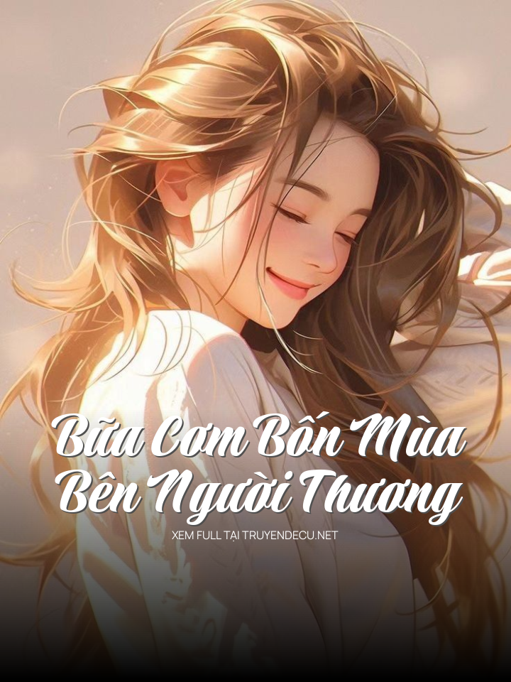 
                            Bữa Cơm Bốn Mùa Bên Người Thương