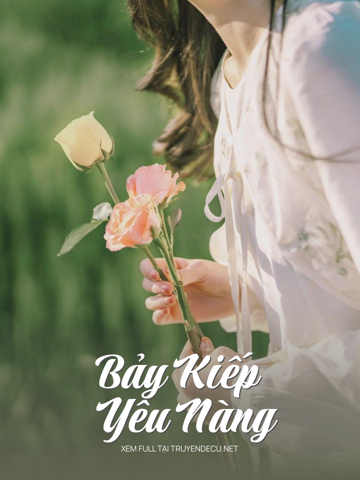 
                            Bảy Kiếp Yêu Nàng