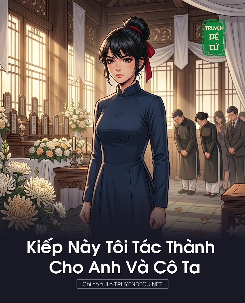 
                            Kiếp Này Tôi Tác Thành Cho Anh Và Cô Ta
