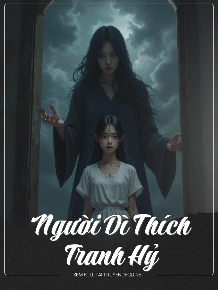 
                            Người Dì Thích Tranh Hỷ