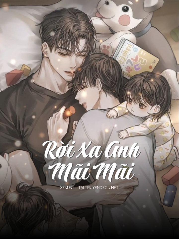 
                            Rời Xa Anh Mãi Mãi