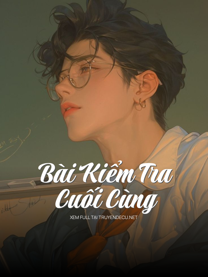 Bài Kiểm Tra Cuối Cùng