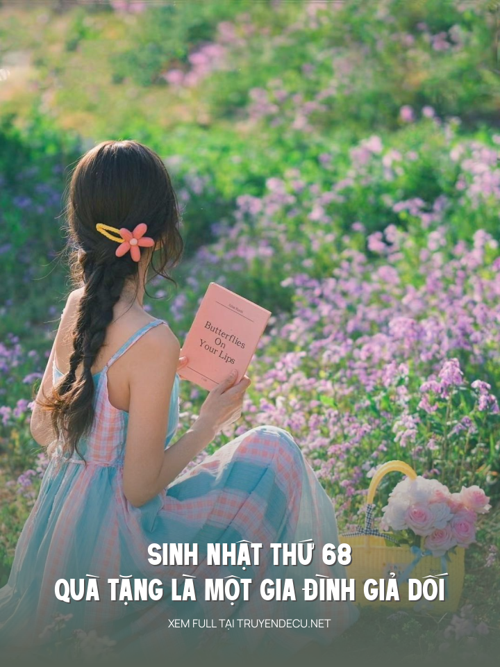 
                            Sinh Nhật Thứ 68, Quà Tặng Là Một Gia Đình Giả Dối