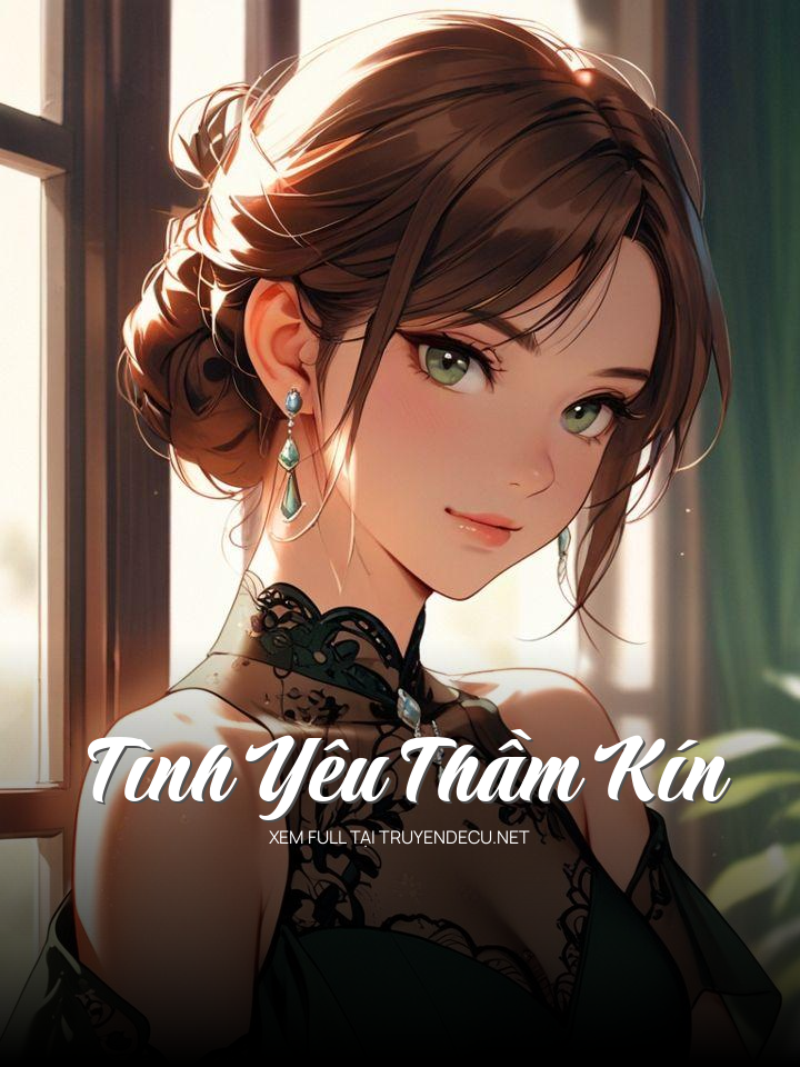 
                            Tình Yêu Thầm Kín