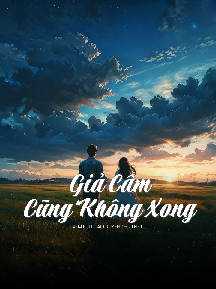 
                            Giả Câm Cũng Không Xong