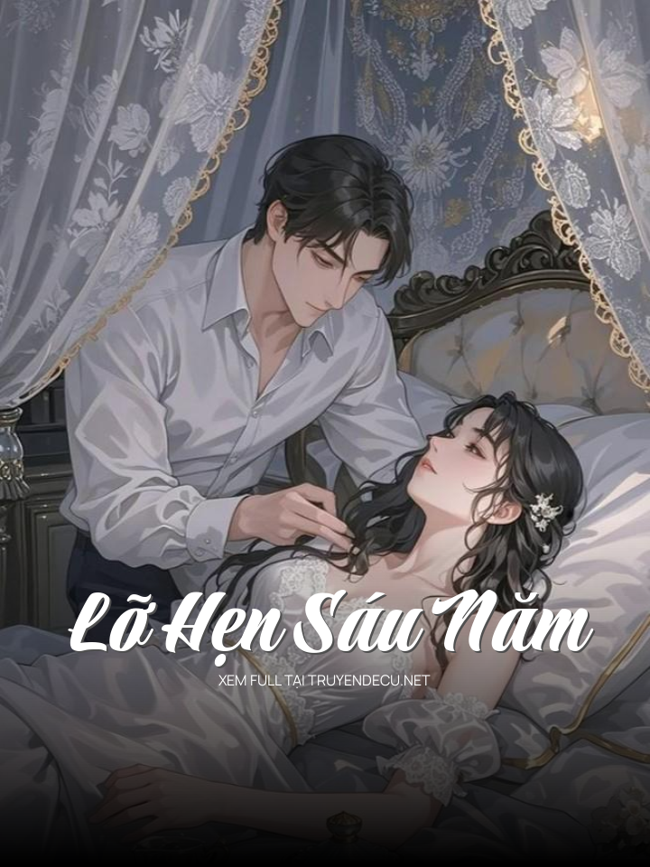 
                            Lỡ Hẹn Sáu Năm