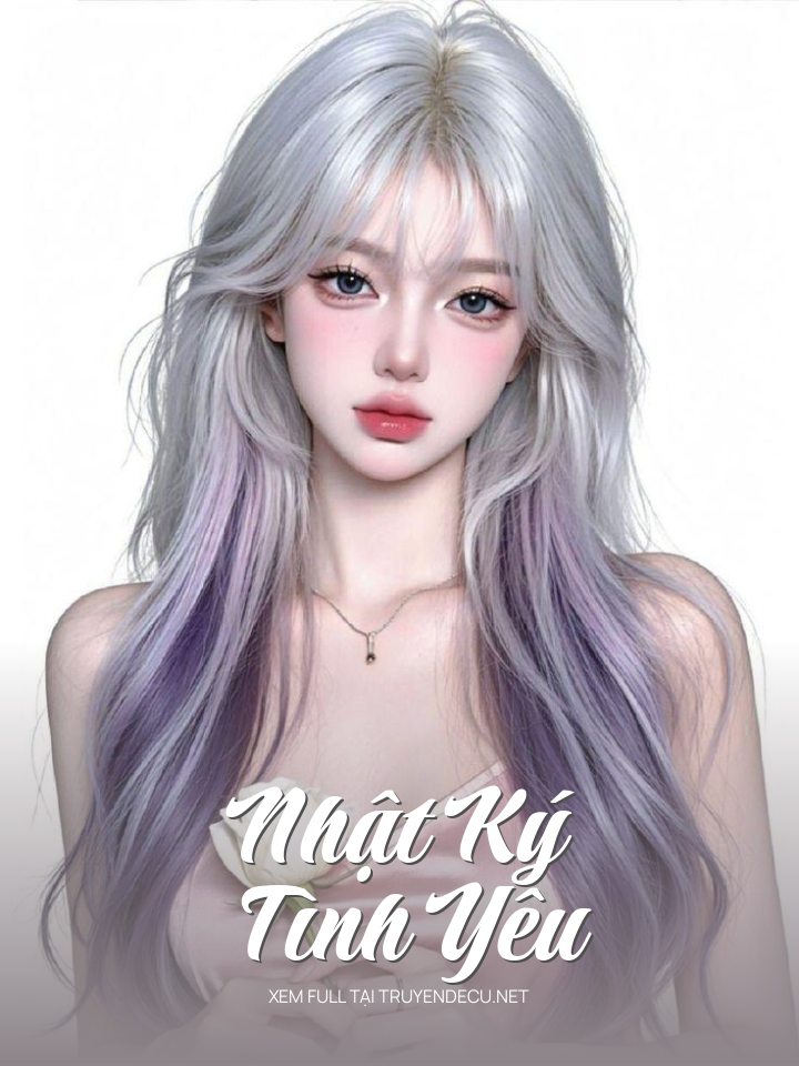 
                            Nhật Ký Tình Yêu