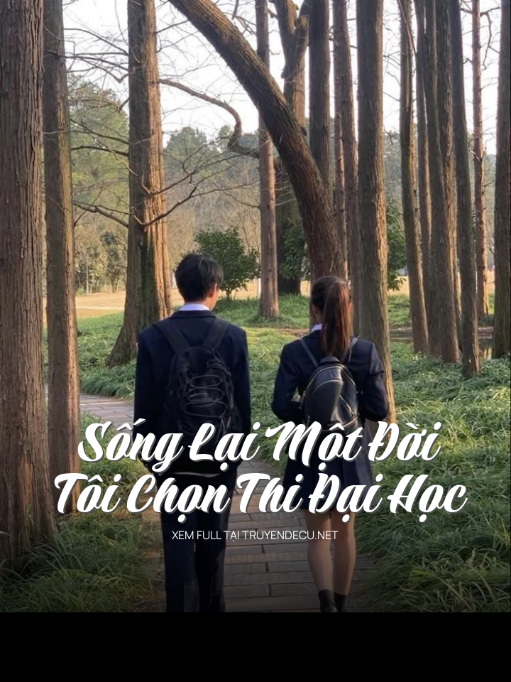 Sống Lại Một Đời , Tôi Chọn Thi Đại Học