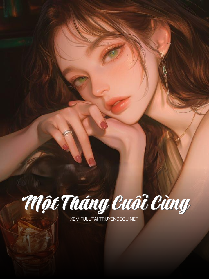 
                            Một Tháng Cuối Cùng