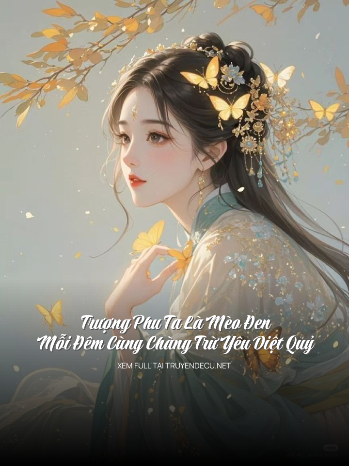 Trượng Phu Ta Là Mèo Đen, Mỗi Đêm Cùng Chàng Trừ Yêu Diệt Quỷ