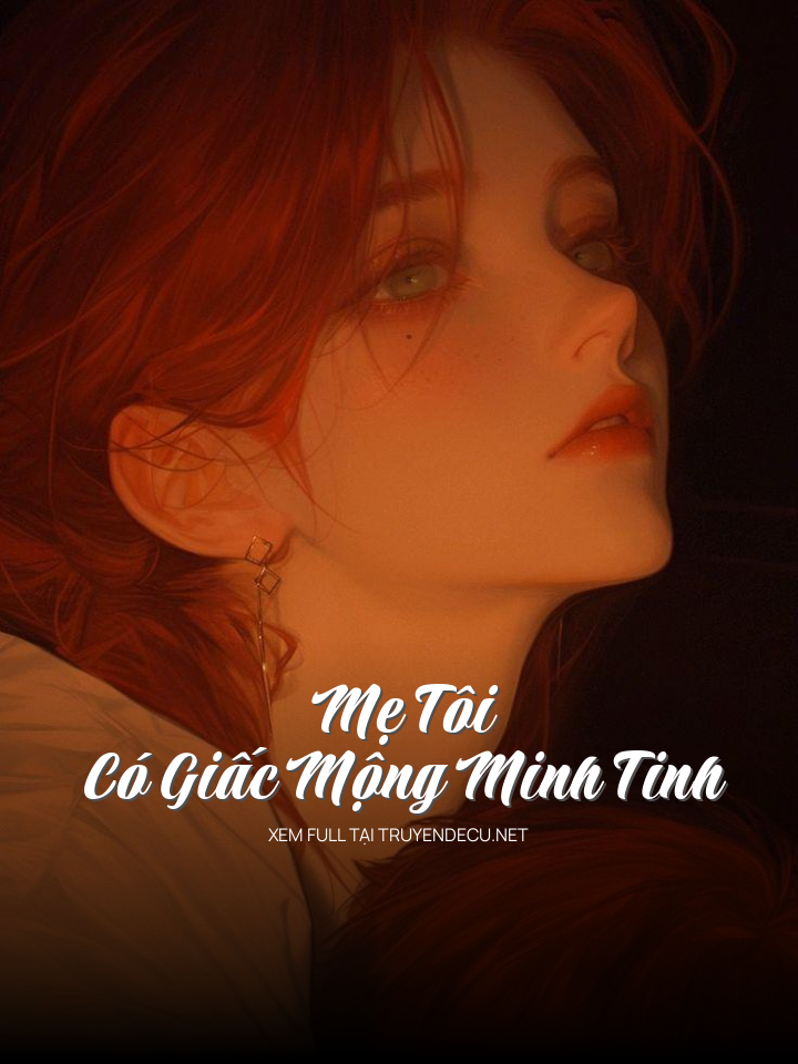 
                            Mẹ Tôi Có Giấc Mộng Minh Tinh
