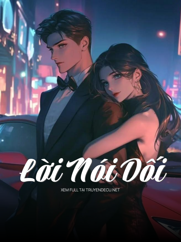 
                            Lời Nói Dối
