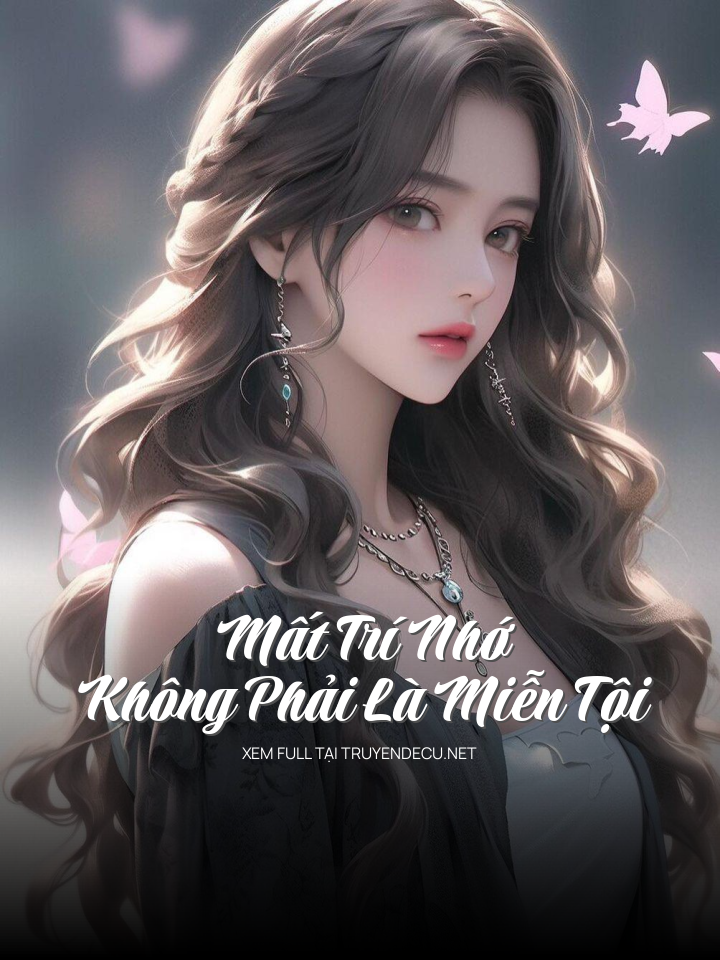 
                            Mất Trí Nhớ Không Phải Là Miễn Tội