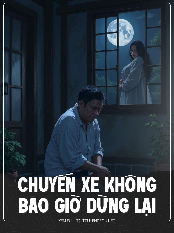 
                            Chuyến Xe Không Bao Giờ Dừng Lại