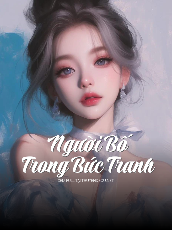 
                            Người Bố Trong Bức Tranh