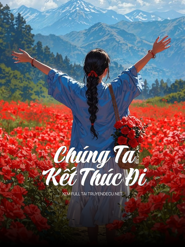 Chúng Ta Kết Thúc Đi