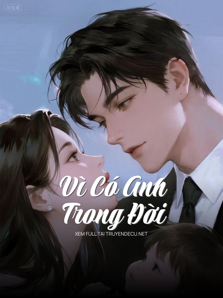 
                            Vì Có Anh Trong Đời