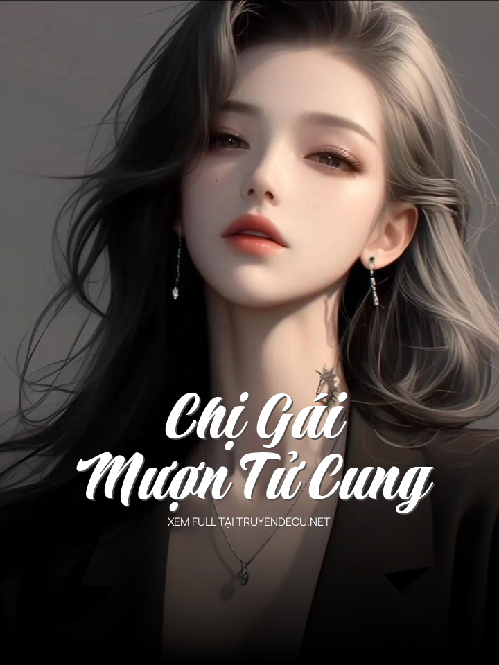 
                            Chị Gái Mượn Tử Cung
