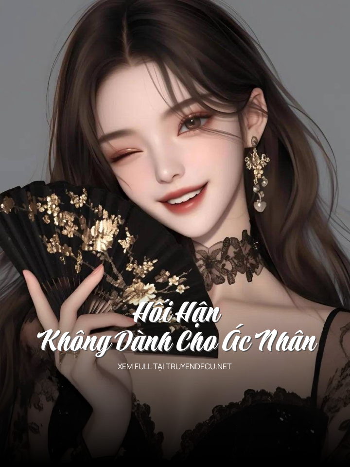 Hối Hận Không Dành Cho Ác Nhân