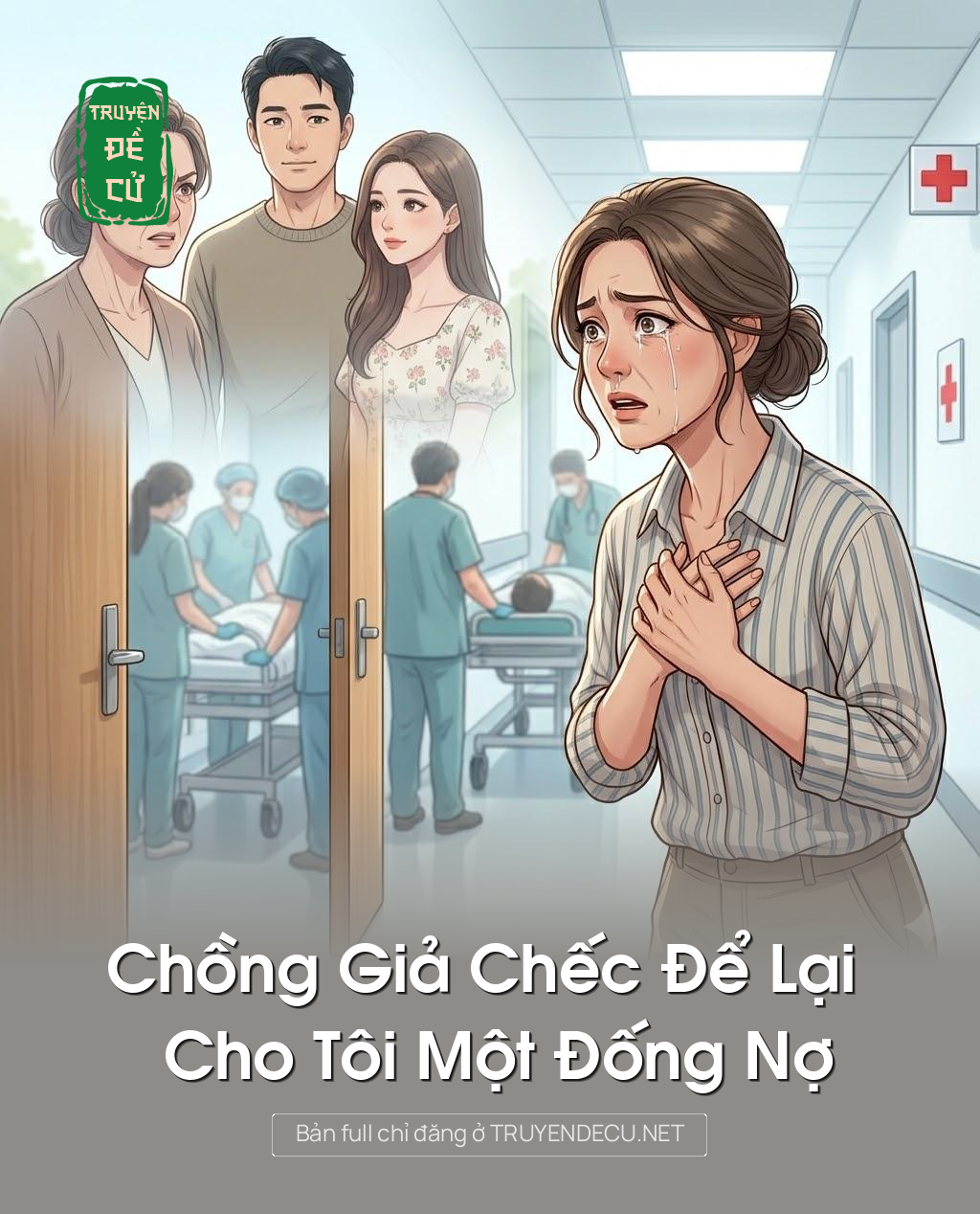 
                            Chồng Giả Chếc Để Lại Cho Tôi Một Đống Nợ