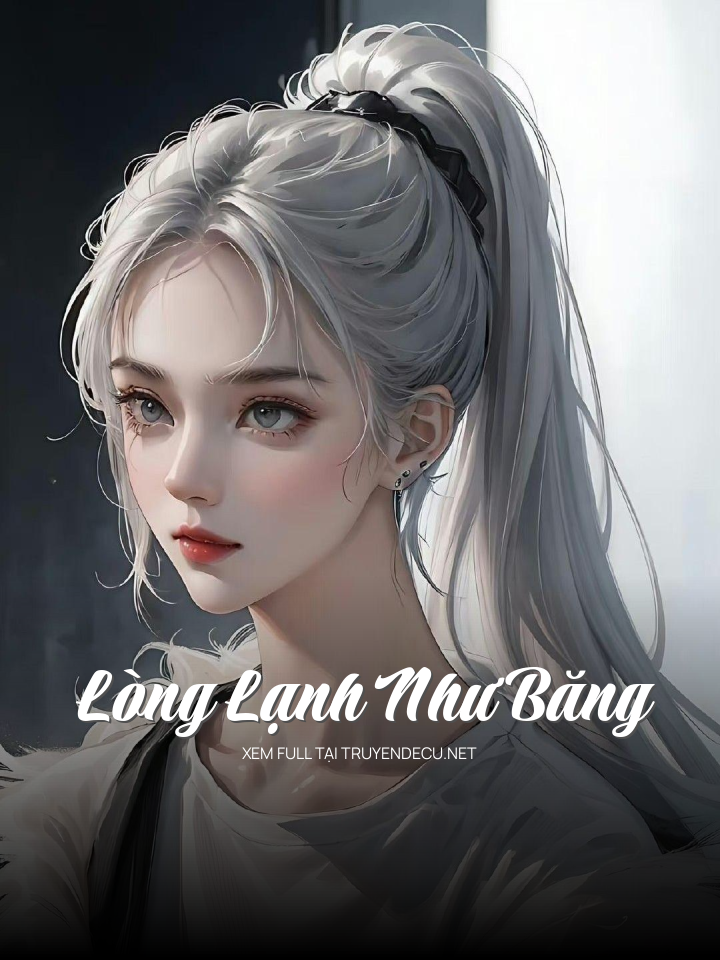 Lòng Lạnh Như Băng