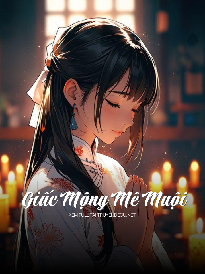 
                            Giấc Mộng Mê Muội