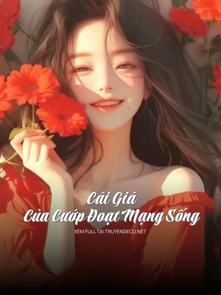 
                            Cái Giá Của Cướp Đoạt Mạng Sống