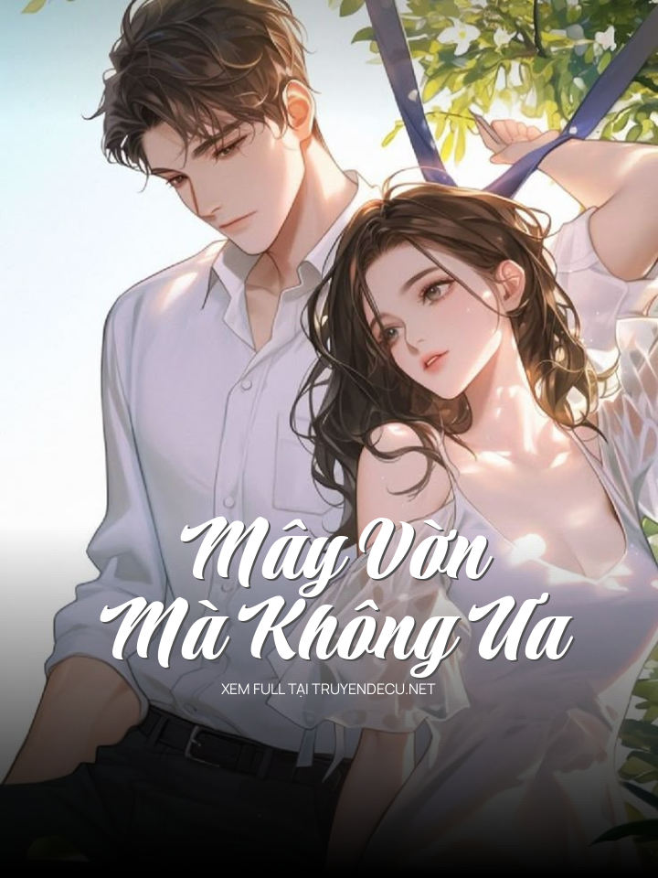 
                            Mây Vờn Mà Không Ưa