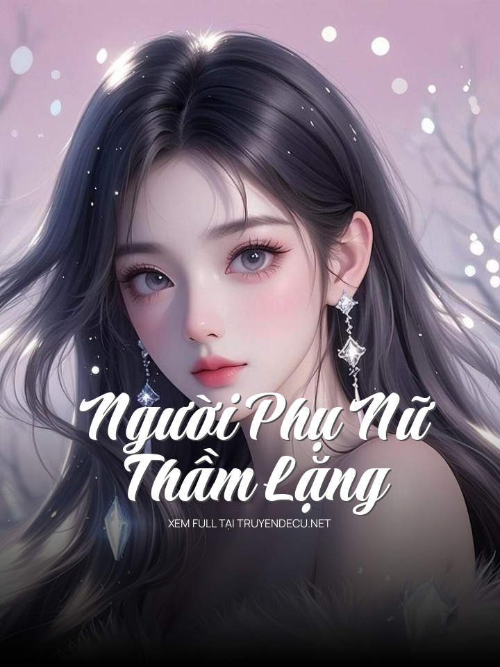 
                            Người Phụ Nữ Thầm Lặng