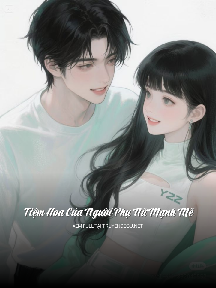 
                            Tiệm Hoa Của Người Phụ Nữ Mạnh Mẽ