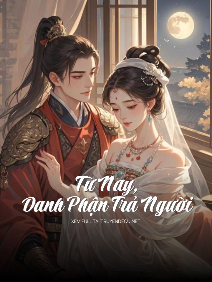 Từ Nay, Danh Phận Trả Người