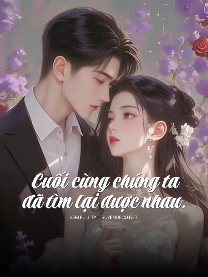 
                            Cuối Cùng Chúng Ta Đã Tìm Lại Được Nhau