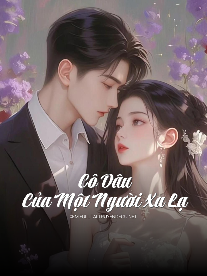 
                            Cô Dâu Của Một Người Xa Lạ