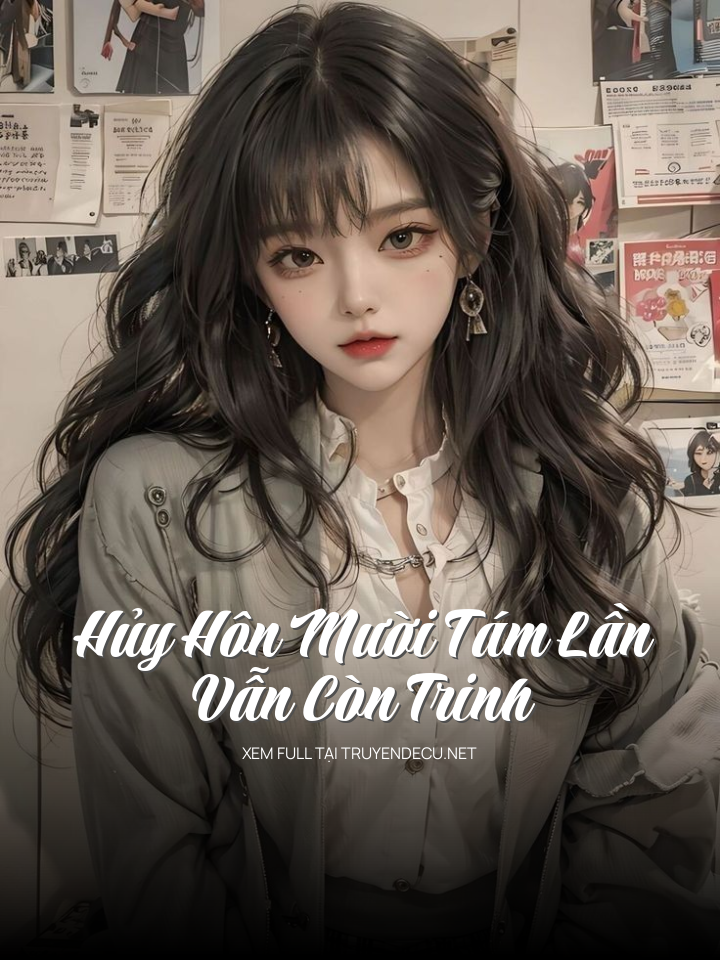 
                            Hủy Hôn Mười Tám Lần Vẫn Còn Trinh