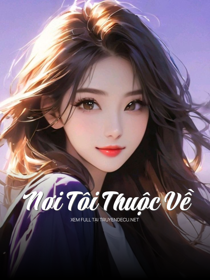 
                            Nơi Tôi Thuộc Về